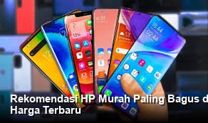 Rekomendasi HP Murah Paling Bagus di Bawah 2 Juta: Spesifikasi Lengkap dan Harga Terbaru