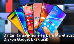 Daftar Harga iPhone Terbaru Maret 2026: Cek Spesifikasi Lengkap dan Promo Diskon Gadget Eksklusif!