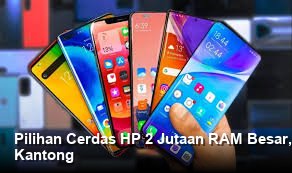 Pilihan Cerdas HP 2 Jutaan RAM Besar, Investasi Digital Tanpa Menguras Kantong