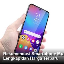 Rekomendasi Smartphone Murah Paling Bagus di Bawah 2 Juta: Spesifikasi Lengkap dan Harga Terbaru