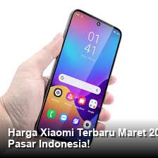 Harga Xiaomi Terbaru Maret 2026: Cek Spesifikasi HP yang Bakal Dominasi Pasar Indonesia!