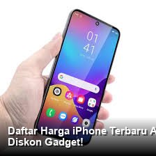 Daftar Harga iPhone Terbaru April 2026: Cek Spesifikasi Lengkap dan Promo Diskon Gadget!