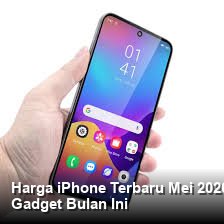 Harga iPhone Terbaru Mei 2026: Cek Spesifikasi Lengkap dan Promo Diskon Gadget Bulan Ini