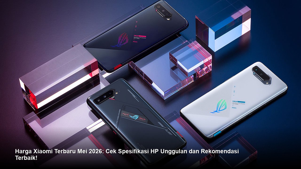 Harga Xiaomi Terbaru Mei 2026: Cek Spesifikasi HP Unggulan dan Rekomendasi Terbaik!